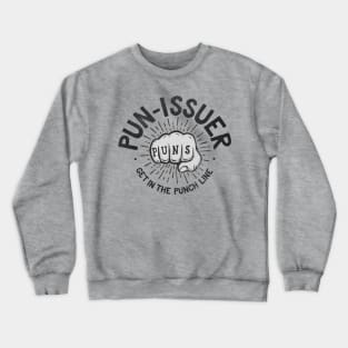 Pun Issuer Crewneck Sweatshirt